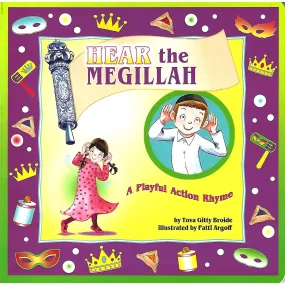 Hear the Megillah A Playful Action Rhyme A Hachai Board Book by Tova Gitty Broide